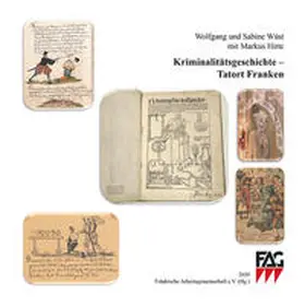 Wüst / Hirte |  Kriminalitätsgeschichte - Tatort Franken | Buch |  Sack Fachmedien