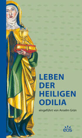 Grün / Stoeckle | Leben der heiligen Odilia | Buch | 978-3-8306-7984-4 | sack.de
