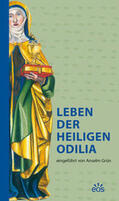 Grün / Stoeckle |  Leben der heiligen Odilia | Buch |  Sack Fachmedien