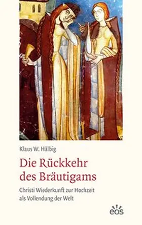 Hälbig |  Die Rückkehr des Bräutigams | Buch |  Sack Fachmedien