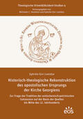 Lomidze |  Historisch-theologische Rekonstruktion des apostolischen Ursprungs der Kirche Georgiens | Buch |  Sack Fachmedien