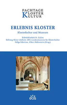 Fabritius / Holenstein |  Erlebnis Kloster | Buch |  Sack Fachmedien