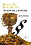 Hirte / Dillinger |  Schatz und Schatzsuche in Recht und Geschichte | Buch |  Sack Fachmedien