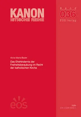 Bader |  Das Ehehindernis der Freiheitsberaubung im Recht der katholischen Kirche | Buch |  Sack Fachmedien