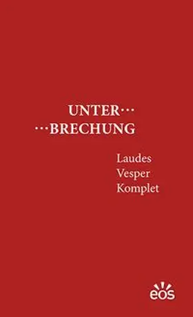 Greshake |  Unterbrechung Laudes - Vesper - Komplet | Buch |  Sack Fachmedien