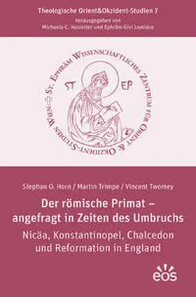 Horn / Trimpe / Twomey |  Der römische Primat - angefragt in Zeiten des Umbruchs | Buch |  Sack Fachmedien