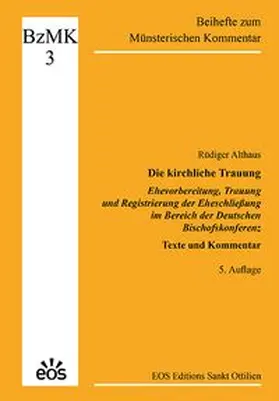 Althaus |  Die kirchliche Trauung - Ehevorbereitung, Trauung und Registrierung der Eheschließung im Bereich der Deutschen Bischofskonferenz | Buch |  Sack Fachmedien