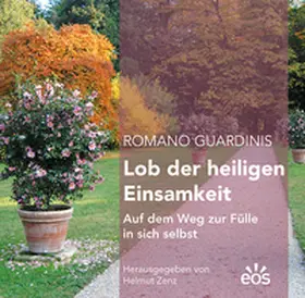 Zenz |  Romano Guardinis Lob der heiligen Einsamkeit | Buch |  Sack Fachmedien