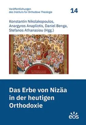 Anapliotis / Nikolakopoulos / Athanasiou |  Das Erbe von Nizäa in der heutigen Orthodoxie | Buch |  Sack Fachmedien