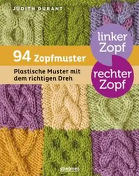 Durant |  Linker Zopf - rechter Zopf: 94 Zopfmuster | Buch |  Sack Fachmedien