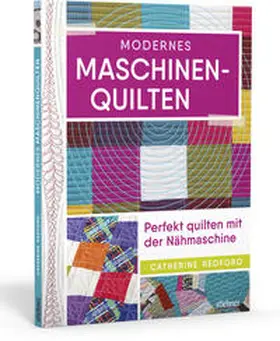 Redford |  Modernes Maschinenquilten | Buch |  Sack Fachmedien