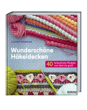Morgan |  Wunderschöne Häkeldecken | Buch |  Sack Fachmedien