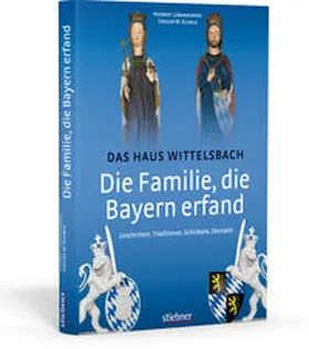 Lewandowski / Schmid |  Die Familie, die Bayern erfand: Das Haus Wittelsbach | Buch |  Sack Fachmedien