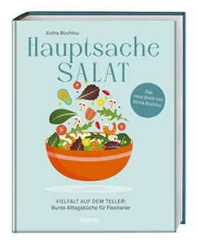 Bouhlou |  Hauptsache Salat | Buch |  Sack Fachmedien