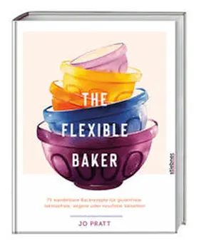 Pratt |  The Flexible Baker | Buch |  Sack Fachmedien