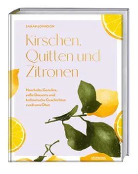 Johnson |  Kirschen, Quitten und Zitronen | Buch |  Sack Fachmedien