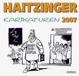 Haitzinger |  Haitzinger Karikaturen 2007 | Buch |  Sack Fachmedien