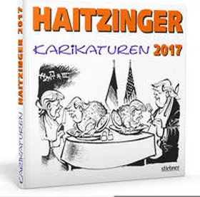 Haitzinger |  Haitzinger Karikaturen 2017 | Buch |  Sack Fachmedien