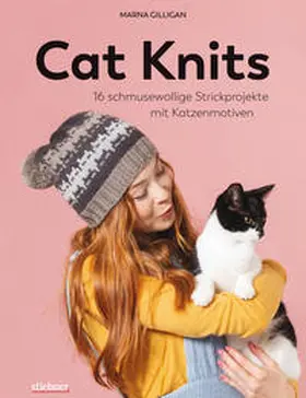Gilligan |  Cat Knits. 16 schmusewollige Strickprojekte mit Katzenmotiven | Buch |  Sack Fachmedien