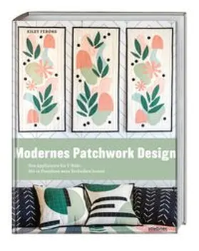 Ferons |  Modernes Patchwork Design | Buch |  Sack Fachmedien