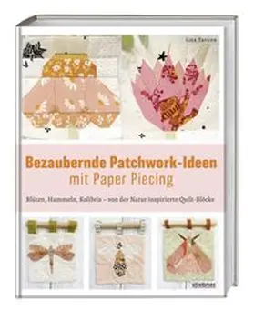 Taylor |  Bezaubernde Patchwork-Ideen mit Paper Piecing | Buch |  Sack Fachmedien