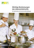 Bertling |  Wichtige Bestimmungen des Lebensmittelrechts für Gastronomie und Gemeinschaftsverpflegung | Buch |  Sack Fachmedien