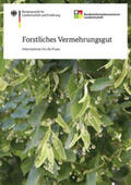Hinrichs |  Forstliches Vermehrungsgut - Informationen für die Praxis | Buch |  Sack Fachmedien