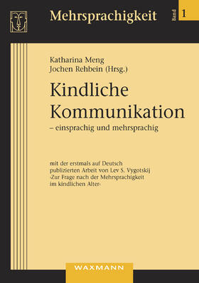 Rehbein / Meng | Kindliche Kommunikation ¿ einsprachig und mehrsprachig | Buch | 978-3-8309-1188-3 | sack.de