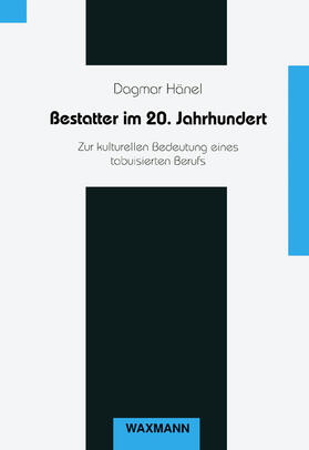 Hänel | Bestatter im 20. Jahrhundert | Buch | 978-3-8309-1281-1 | sack.de