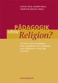 Kuld / Bolle / Knauth |  Pädagogik ohne Religion? | Buch |  Sack Fachmedien