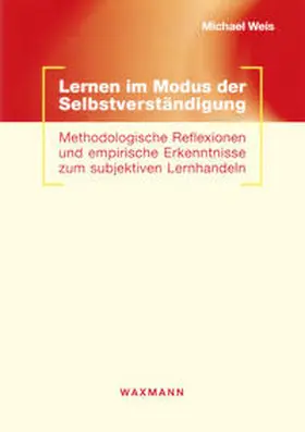 Weis |  Lernen im Modus der Selbstverständigung | Buch |  Sack Fachmedien