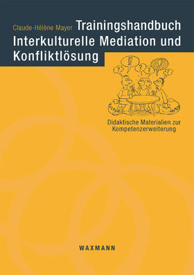 Mayer | Trainingshandbuch Interkulturelle Mediation und Konfliktlösung | Buch | 978-3-8309-1596-6 | sack.de