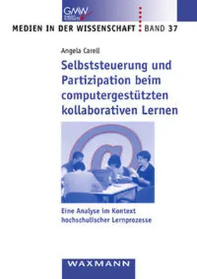 Carell |  Selbststeuerung und Partizipation beim computergestützten kollaborativen Lernen | Buch |  Sack Fachmedien