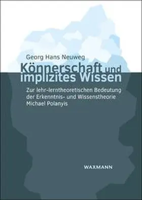 Neuweg | Könnerschaft und implizites Wissen | Buch | 978-3-8309-1717-5 | www.sack.de