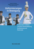 Mentges / Neuland-Kitzerow / Richard |  Uniformierungen in Bewegung | Buch |  Sack Fachmedien
