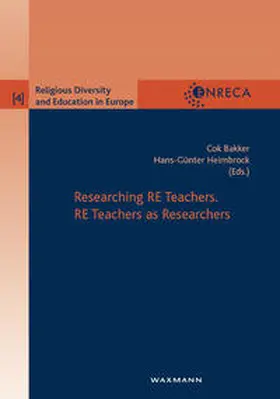 Bakker / Heimbrock |  Researching RE Teachers. RE Teachers as Researchers | Buch |  Sack Fachmedien