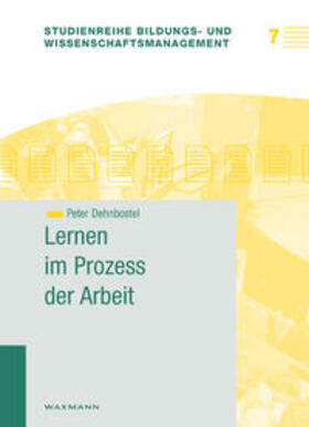 Dehnbostel | Lernen im Prozess der Arbeit | Buch | 978-3-8309-1798-4 | sack.de