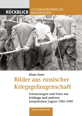 Sasse |  Bilder aus russischer Kriegsgefangenschaft | Buch |  Sack Fachmedien