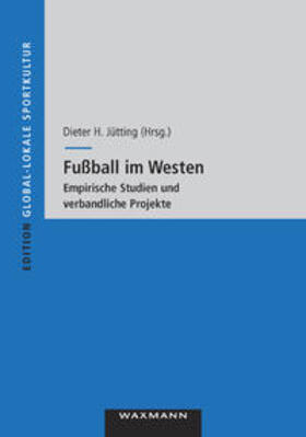 Jütting |  Fußball im Westen | Buch |  Sack Fachmedien