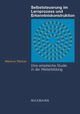 Walber |  Selbststeuerung im Lernprozess und Erkenntniskonstruktion | Buch |  Sack Fachmedien