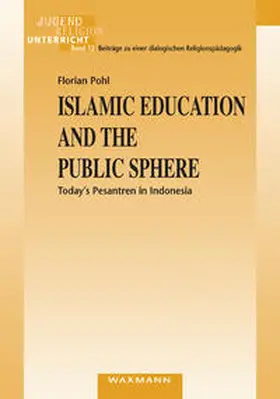 Pohl |  Islamic Education and the Public Sphere | Buch |  Sack Fachmedien