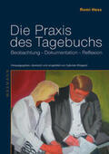 Hess / Weigand |  Die Praxis des Tagebuchs | Buch |  Sack Fachmedien
