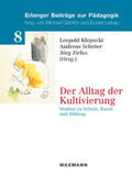 Klepacki / Schröer / Zirfas |  Der Alltag der Kultivierung | Buch |  Sack Fachmedien