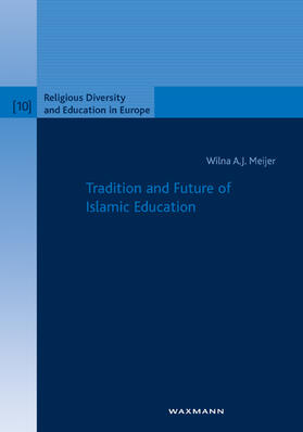 Meijer | Tradition and Future of Islamic Education | Buch | 978-3-8309-2131-8 | sack.de