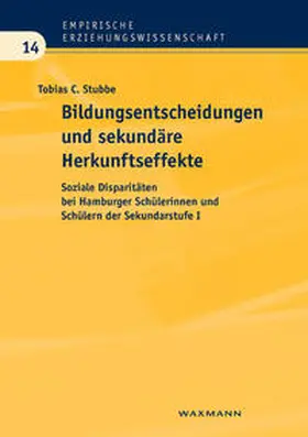 Stubbe |  Bildungsentscheidungen und sekundäre Herkunftseffekte | Buch |  Sack Fachmedien