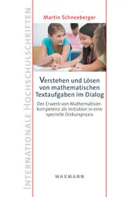 Schneeberger |  Verstehen und Lösen von mathematischen Textaufgaben im Dialog | Buch |  Sack Fachmedien