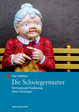 Holfelder |  Die Schwiegermutter | Buch |  Sack Fachmedien
