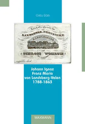 Böth |  Johann Ignaz Franz Maria von Landsberg-Velen (1788–1863) | Buch |  Sack Fachmedien