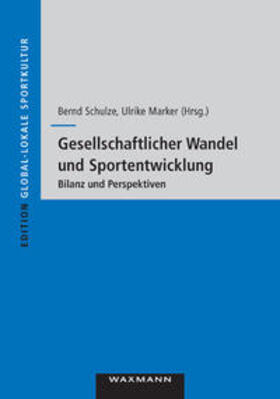 Schulze / Marker |  Gesellschaftlicher Wandel und Sportentwicklung | Buch |  Sack Fachmedien