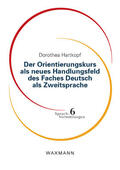 Hartkopf |  Der Orientierungskurs als neues Handlungsfeld des Faches Deutsch als Zweitsprache | Buch |  Sack Fachmedien